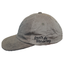 Load image into Gallery viewer, “Don’t Die Wondering” Hat

